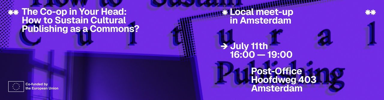 The Co-op in Your Head: How to Sustain Cultural Publishing as a Commons?